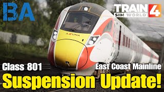 Suspension Update  Class 801  East Coast Mainline  Train Sim World 4 [upl. by Eldwon]