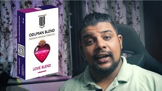 ODUMAN LOVE BLEND  Hookah Flavours  Vlogs [upl. by Suzie875]