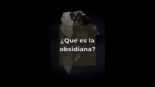 ¿Que es la Obsidiana [upl. by Dao]