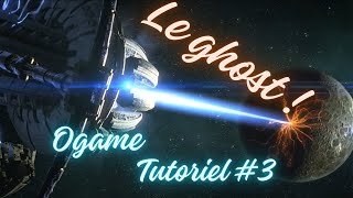 Ogame  Tutoriel 3  Le ghost et la phalange de capteur  Protéger et rendre invisible sa flotte [upl. by Dralliw228]