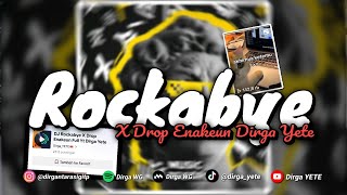 DJ ROCKABYE X DROP ENAKEUN DIRGA YETE YANG DICARIquot VIRAL TIKTOK Slow amp Reveb 🎧 [upl. by Ynaffi]