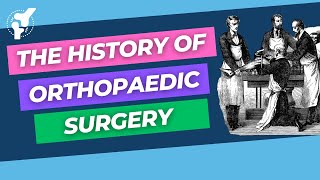 The History of Orthopaedic Surgery  From Bone Setting to Modern Osteosynthesis [upl. by Eeliah493]