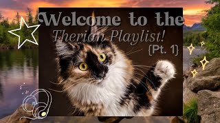 🧸Therian Playlist 🐾Pt 1 Therian playlist [upl. by Dleifniw447]