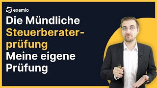 Mündliche Steuerberaterprüfung  Meine eigene Prüfung [upl. by Highams]