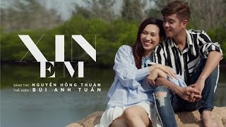 Xin Em  Bùi Anh Tuấn Official Music Video [upl. by Annayt]