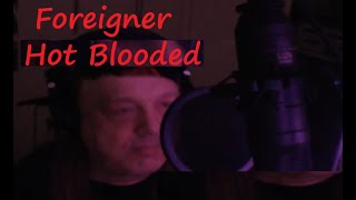 Foreigner Hot Blooded Cover Ken Tamplin Student [upl. by Roby]