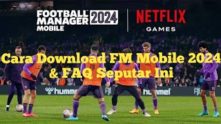 Cara Download Football Manager FM Mobile 2024 Panduan Lengkap dan FAQ seputar ini [upl. by Alded181]