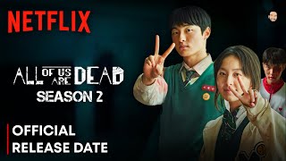 All Of Us Are Dead Season 2 Release Date  All Of Us Are Dead Season 2 Trailer  Netflix [upl. by Gerrald]