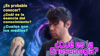 ¿Qué es la Gnoseología [upl. by Placidia]