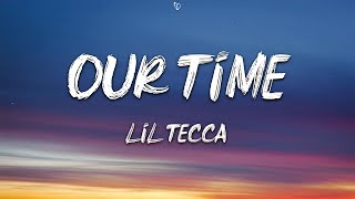 Lil Tecca  Our Time Lyrics [upl. by Boys]