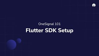 OneSignal 101 Flutter SDK Setup [upl. by Carny]