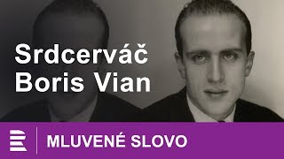 Srdcerváč Boris Vian  MLUVENÉ SLOVO CZ [upl. by Anillek]