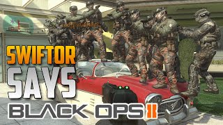 I loved this Swiftor Says in Black Ops 2 [upl. by Adlee]