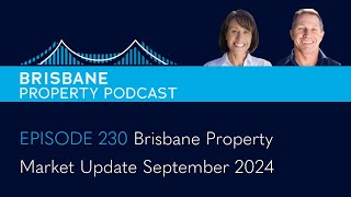 EP 230  Brisbane Property Market Update September 2024 [upl. by Thacker]