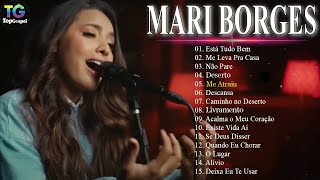 MARI BORGES 🙏 DVD COMPLETO  Louvores  ADORAÇÃO 🙏 Me Atraiu Tá Chorando Por Quê Está Tudo Bem [upl. by Ahseei951]