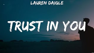 Lauren Daigle Trust In You Lyrics Paul McClure Matthew West Hillsong Worship 6 [upl. by Tahmosh338]