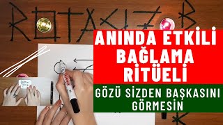 ANINDA ETKİLİ BAĞLAMA RİTÜELİ  SEVGİLİNİZİ EŞİNİZİ İSTEDİĞİNİZ KİŞİYİ KENDİNİZE BAĞLAYAN RİTÜEL [upl. by Nojed]