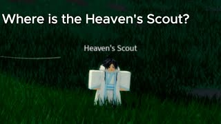 Where is the Heavens Scout [upl. by Armilda]