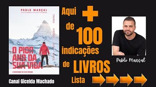 LISTA de  100 LIVROS INDICAÇÃO de PABLO MARÇAL no livro PIOR ANO DA SUA VIDA [upl. by Erdman24]