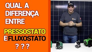 QUAL A DIFERENCA ENTRE PRESSOSTATO E FLUXOSTATO [upl. by Ydaj388]