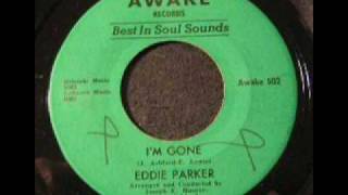 Eddie Parker  Im Gone [upl. by Nek150]