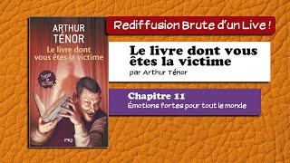 🔴📙🔊 Le livre dont vous êtes la victime 11  Émotions fortes pour tout le monde  Livre Audio [upl. by Danielle]