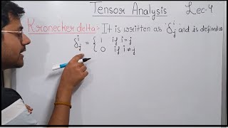 Tensor AnalysisKronecker DeltaProperties of Kronecker deltaExamplesLecture 4Theta Classes [upl. by Kaitlin177]