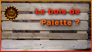 Le bois de palette ce que jen pense [upl. by Onirefez439]