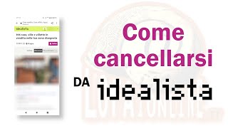 Come cancellarsi da Idealista  recupero password [upl. by Ehsrop]