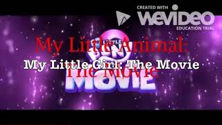 My Little Girl The Movie Part 1  Opening Credits“Girls Got the Beat” Remake [upl. by Bruni]