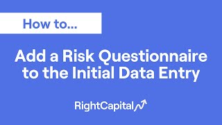 How To Add a Risk Questionnaire to the Initial Data Entry [upl. by Adnamar840]