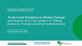 International Mayors Council on Homelessness  World Homeless Day Video 2024 [upl. by Cahra]