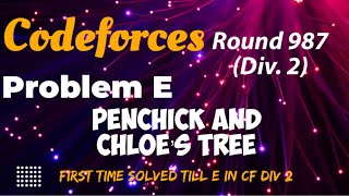 Codeforces Round 987 Div 2 Problem E Penchick and Chloe’s Tree Free Solution in Comment after 660 [upl. by Ellinehc]