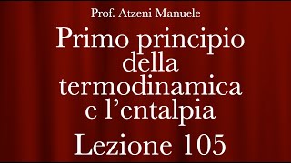 quotPrimo principio della termodinamica  Entalpiaquot L105  Chimica generale  ProfAtzeni ISCRIVITI [upl. by Hgielra234]