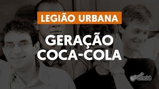 Geração CocaCola  Legião Urbana aula de violão completa [upl. by Nimsaj]