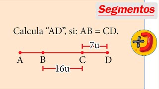 Calcula “AD” si AB  CD ejercicios de SEGMENTOS geometría paso a paso [upl. by Lilly]