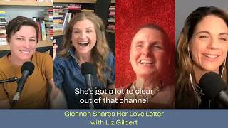 269 GLENNON SHARES HER LOVE LETTER WITH LIZ GILBERT [upl. by Hetty]