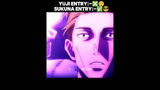 YUJI ENTRY❎😲 SUKUNA ENTRY✅😎  gojo anime jujutsukaisen shorts sukuna yuji [upl. by Vernita]