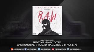 Reekz MB  RAW Intro Instrumental Prod By Rainz Beats amp Monsta  DL via Hipstrumentals [upl. by Nuris]