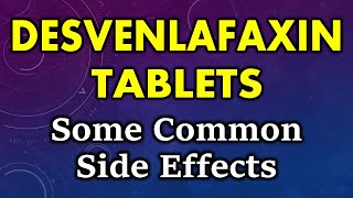 Desvenlafaxin side effects  common side effects of desvenlfaxin tablets [upl. by Thaine]