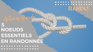 Les 5 nœuds essentiels pour une randonnée réussie [upl. by Cissiee]