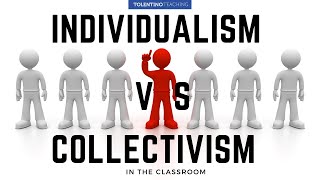 Individualism vs Collectivism Why it Matters in the Classroom [upl. by Ortensia112]