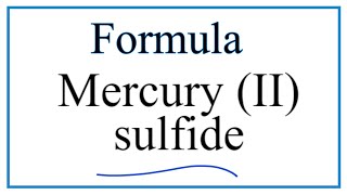 How to Write the Formula for Mercury II sulfide [upl. by Foss480]