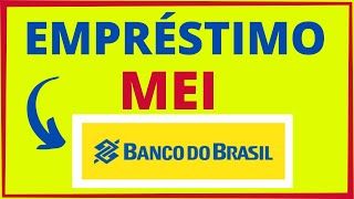 EMPRÉSTIMO PARA MEI BANCO DO BRASIL [upl. by Nirehs764]