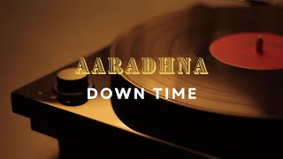 Aaradhna  Down Time Karaoke Instrumental Backing Track [upl. by Astrea]