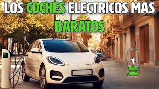 LOS COCHES ELÉCTRICOS MÁS BARATOS QUE TE SORPRENDERÁN EN 2024 [upl. by Andres283]