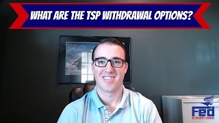 What are the TSP Withdrawal Options [upl. by Annaihr]