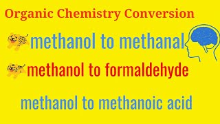 Organic Chemistry Conversionmethanol to formaldehyde or methanal  methanol to methanoic acid [upl. by Lemor400]