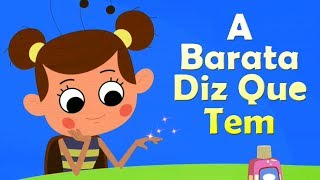 A Barata Diz Que Tem  rimas em português  canções para crianças  Traditional Rhymes  Kids Rhymes [upl. by Ricketts]