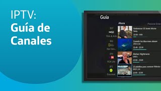 IPTV ¿Cómo utilizar la opción quotGuía de Canales [upl. by Hanser720]